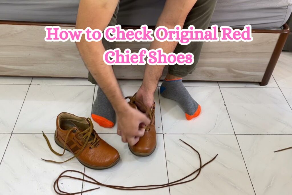How to Check Original Red Chief Shoes
